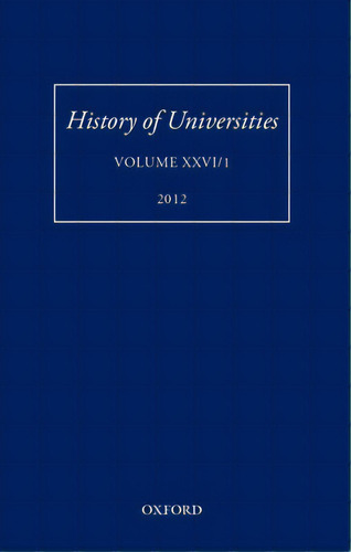 History Of Universities: Volume Xxvi/1, De Feingold, Mordechai. Editorial Oxford Univ Pr, Tapa Dura En Inglés