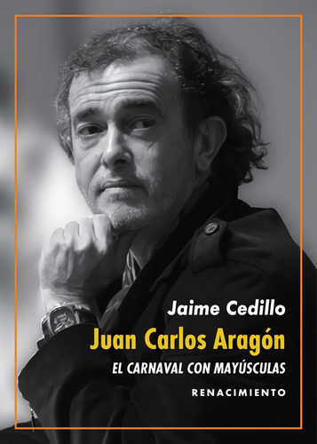 Libro Juan Carlos Aragón: El Carnaval Con Mayúsculas