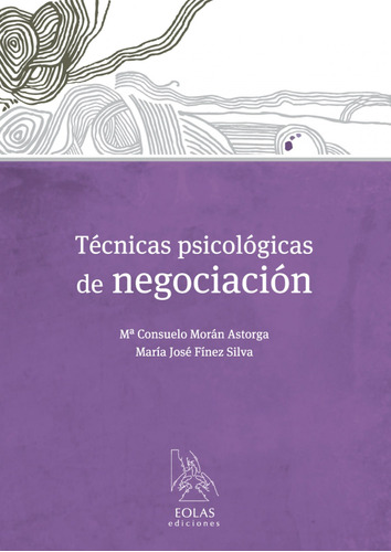 Técnicas Psicológicas De Negociación  -  Morán Astorga, Mª