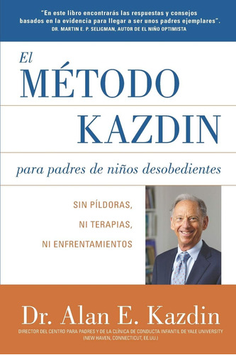 Libro: El Metodo Kazdin Para Padres De Niños Desobedientes: 