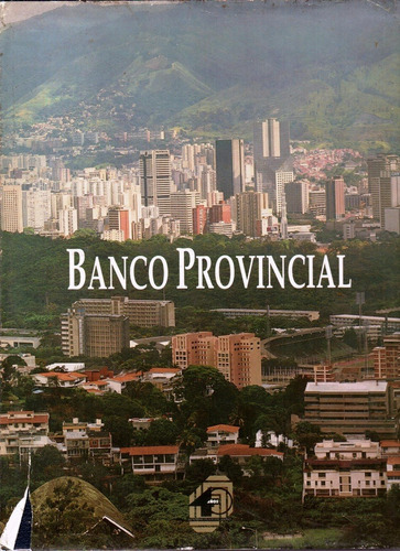 Banco Provincial 40 Años Siendo Su Punto De Apoyo 1993