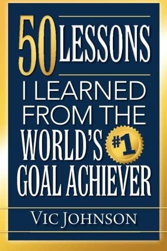 50 Lessons I Learned From The Worldøs #1 Goal Achiever, De Johnson, Vic. Editorial Laurenzana Press, Tapa Blanda En Inglés