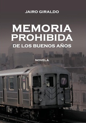 Libro Memoria Prohibida De Los Buenos A Os : Novela - Jai...