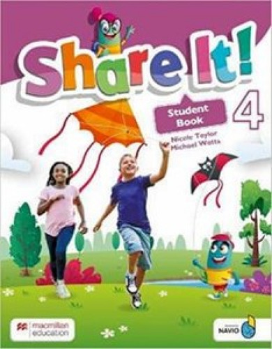 Share It! 4 Student Book With Sharebook And Navio App, De Nicole Taylor., Vol. 1. Editorial Macmillan, Capa Mole Em
