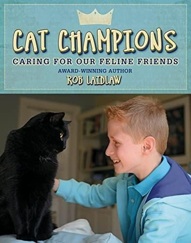 Cat Champions: Caring For Our Feline Friends (libro En Inglé