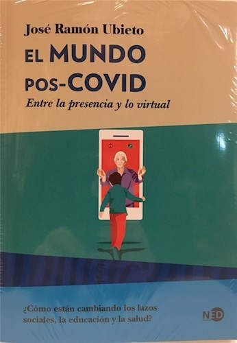 El Mundo Pos-covid: Entre La Presencia Y Lo Virtua - Josamp