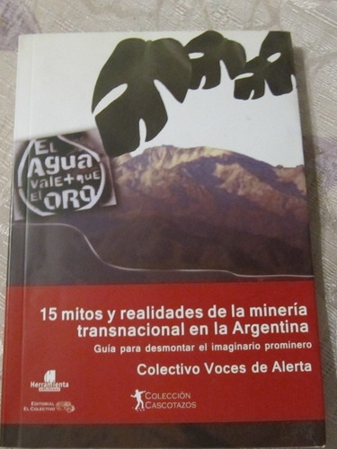 15 Mitos Y Realidades De La Mineria En Argentina - Machado