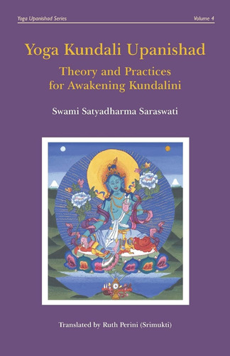 Libro: Yoga Kundali Upanishad: Theory And Practices For