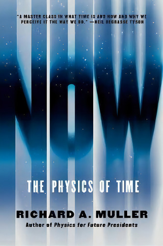 Now : The Physics Of Time, De Richard A. Muller. Editorial Ww Norton & Co, Tapa Blanda En Inglés