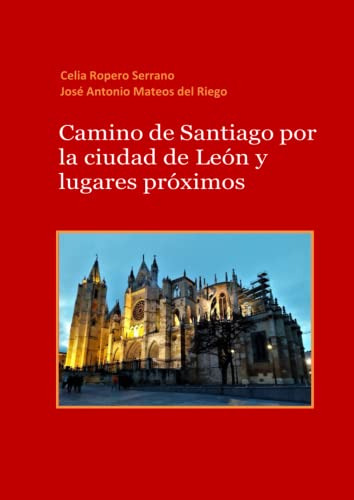 Camino De Santiago Por La Ciudad De Leon Lugares Proximos 2