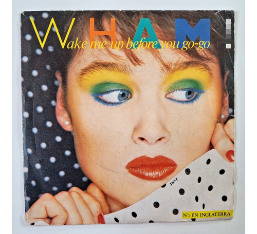 Simple Vinilo Wham Wake Me Up Before You Go-go España 1984