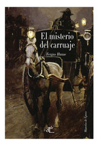 Misterio Del Carruaje,el - Hume,fergus