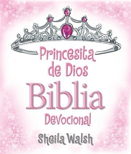 Libro Princesita De Dios Biblia Devocional Td De Sheila Wals