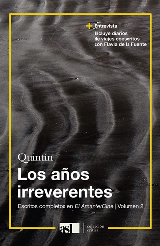 Los Años Irreverentes. Escritos En El Amante/cine 2- Quintín