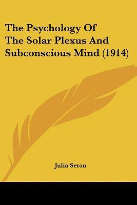 Libro The Psychology Of The Solar Plexus And Subconscious...