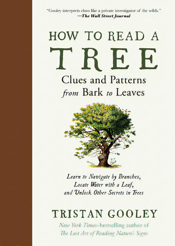 How To Read A Tree: Clues And Patterns From Bark To Leaves, De Gooley, Tristan. Editorial Experiment, Tapa Dura En Inglés