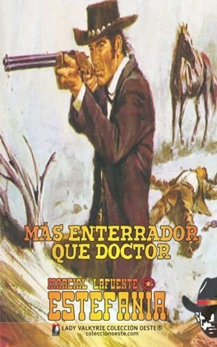 Mas Enterrador Que Doctor (coleccion Oeste) -...