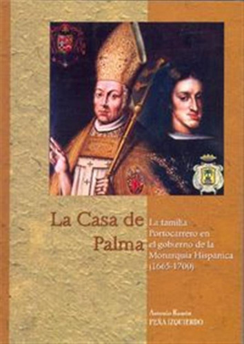 Casa De Palma 1665-1701,la - Peña Izquierdo,antonio