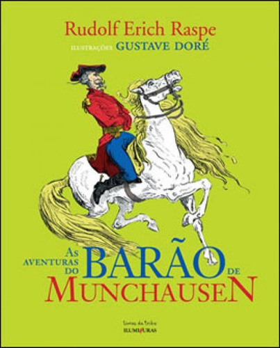 As Aventuras Do Barão De Munchausen, De Raspe, Rudolf Erich. Editora Iluminuras, Capa Mole, Edição 1ª Edição - 2010