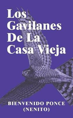 Libro Los Gavilanes De La Casa Vieja - Bienvenido Ponce (...