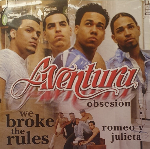 Cd Aventura + We Broke The Rules + Romeo Y Julieta