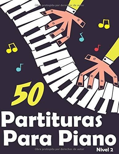 Libro : 50 Partituras Para Piano Seleccion De Canciones Y. 