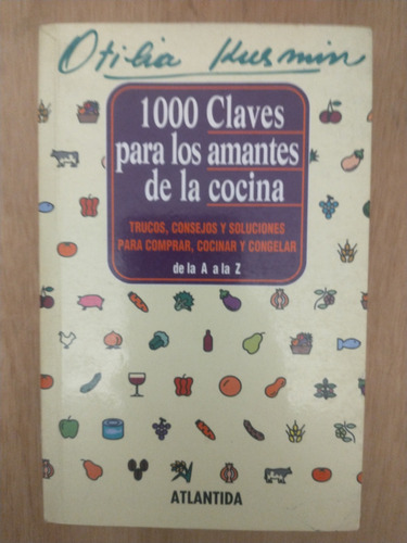 1000 Claves Para Los Amantes De La Cocina - Otilia Kusmin