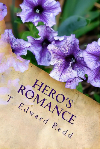 Hero's Romance, De Redd, T. Edward. Editorial Createspace, Tapa Blanda En Inglés