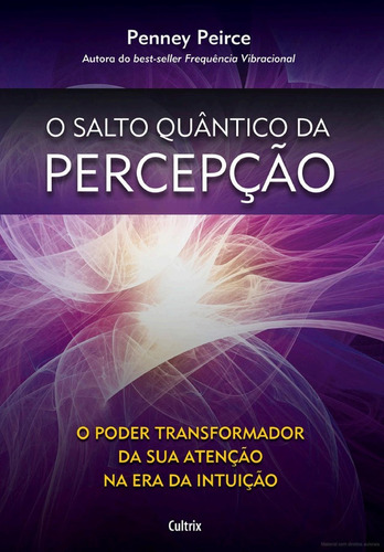 Livro O Salto Quântico da Percepção de Penney Peirce Capa Mole em Português 2024 Editora Cultrix