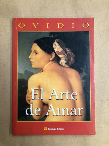 El Arte De Amar. Ovidio. Bureau Editor. /s