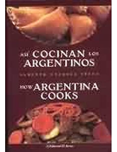 Libro Así Cocinan Los Argentinos De Alexis Vasquez Henriquéz
