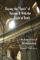 Libro Slaying The  Spirit  Of Vatican Ii With The Light O...