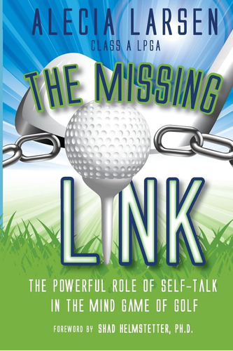 Libro: The Missing Link: The Powerful Role Of Self-talk In