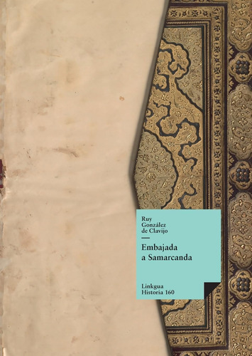 Libro: Embajada A Samarcanda (historia-viajes) (spanish Edit