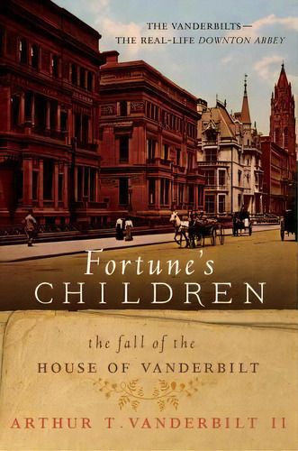 Fortune's Children, De Arthur T Vanderbilt. Editorial William Morrow Company, Tapa Blanda En Inglés