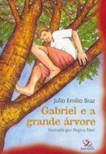 Gabriel E A Grande Árvore De Julio Emilio Braz Pela Salesiana (2006) (Usado)