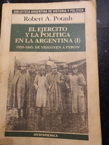Libro:el Ejercito Y La Politica En Argentina(i)-potash