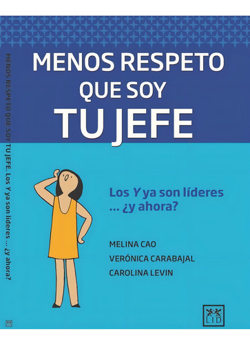 Menos Respeto Que Soy Tu Jefe - M. Cao / Carabajal / Levin