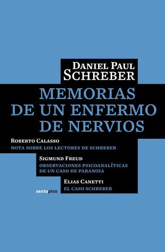 Memorias De Un Enfermo De Nervios. Daniel Schreber. Sexto Pi