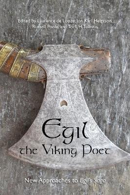 Egil, The Viking Poet : New Approaches To 'egil's (hardback)