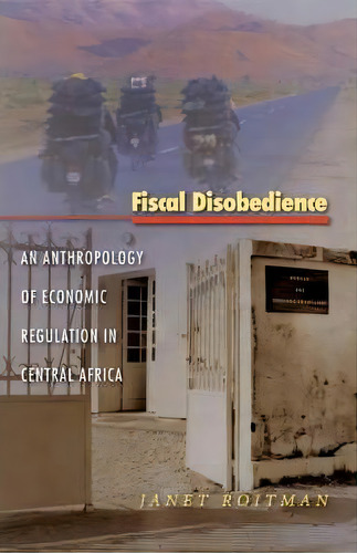 Fiscal Disobedience, De Janet Roitman. Editorial Princeton University Press, Tapa Blanda En Inglés