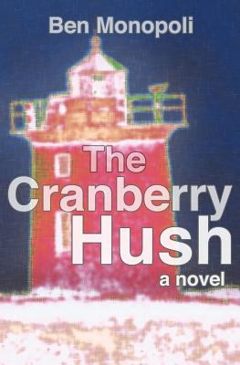 Libro The Cranberry Hush - Monopoli, Ben