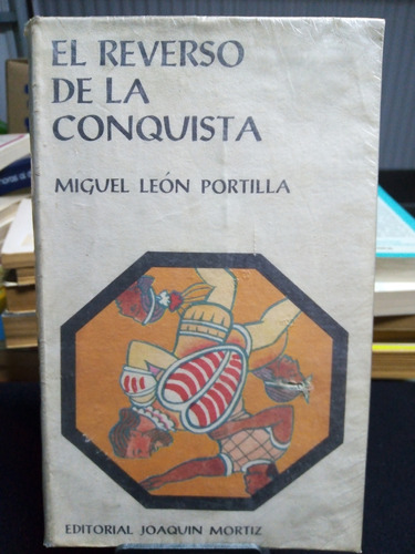 Libro / Miguel León Portilla - El Reverso De La Conquista