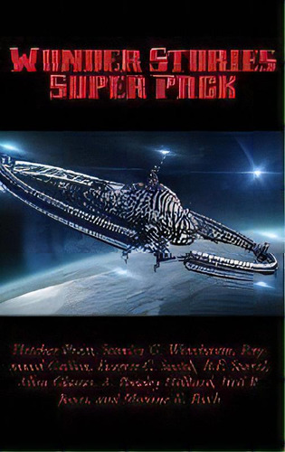 Wonder Stories Super Pack, De Fletcher Pratt. Editorial Positronic Publishing, Tapa Dura En Inglés