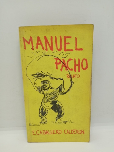 Manuel Pacho - Relato - Eduardo Caballero Calderón