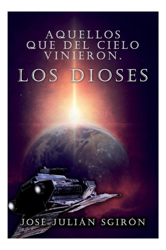 Libro: Aquellos Que Del Cielo Vinieron Los Dioses (los Anuna