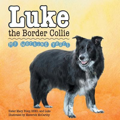 Libro Luke The Border Collie: My Working Years - Foley, S...