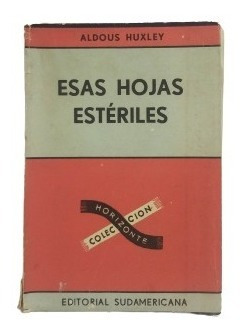 Esas Hojas Estériles Aldous Huxley