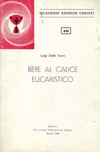 Bere Al Calice Eucarístico / Luigi Della Torre