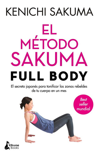 Libro: El Método Sakuma Full Body: El Secreto Japonés Para T